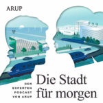 Arup Podcast über die Stadt der Zukunft